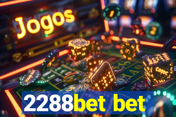 2288bet bet